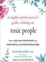 The Highly Sensitive Person's Guide to Dealing with Toxic People